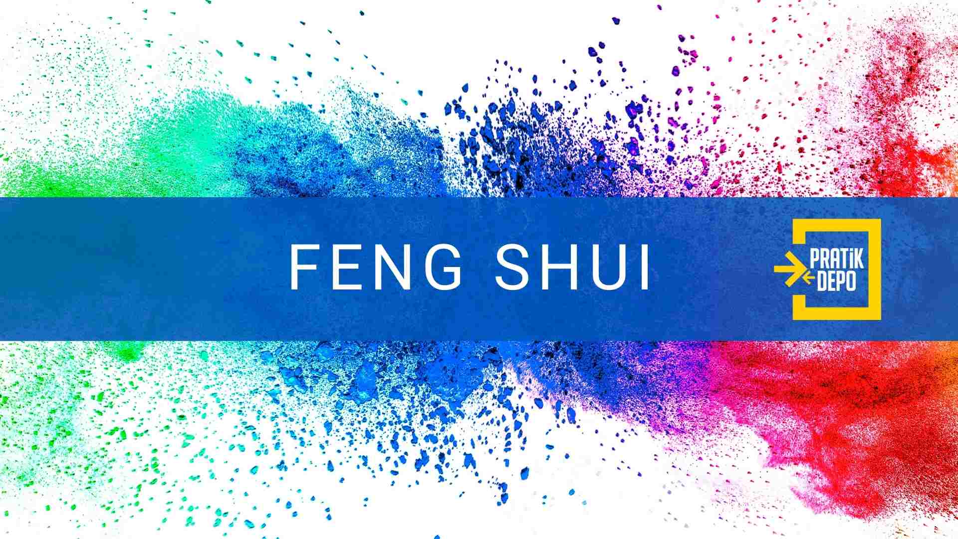 Feng Shui’de Ana Renklerin Anlamları